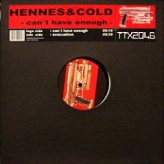 Hennes & Cold - Hennes & Cold - Can't Have Enough - Tracid Traxx