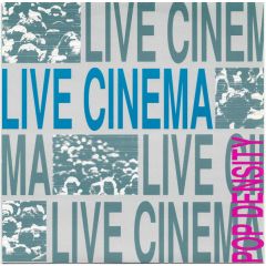 Live Cinema - Live Cinema - Pop Density - Brouhaha Records