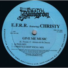 Efrr Ft Christy - Efrr Ft Christy - Give Me Music - Digital Dungeon