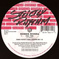 Robbie Rivera - Robbie Rivera - Feel This - Strictly Rhythm