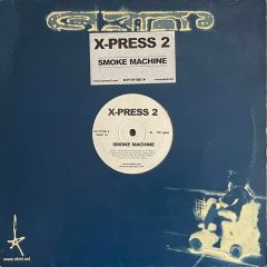 X-Press 2 - X-Press 2 - Smoke Machine - Skint