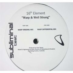 16th Element - 16th Element - Warp / Well Strung - Subliminal