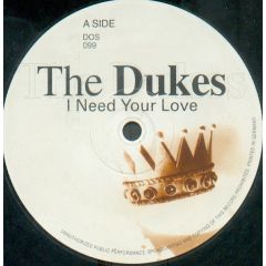 The Dukes - The Dukes - I Need Your Love - Dos Or Die