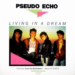 Pseudo Echo - Pseudo Echo - Living In A Dream - RCA