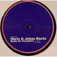 Hertz & Johan Bacto - Hertz & Johan Bacto - Beats For Vacations EP - Zync