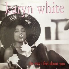 Karyn White - Karyn White - The Way I Feel About You - Warner Bros. Records