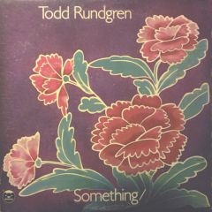 Todd Rundgren - Todd Rundgren - Something / Anything? - Bearsville