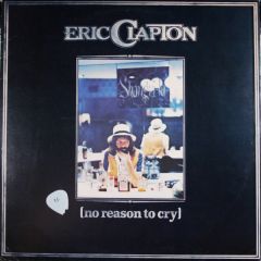 Eric Clapton - Eric Clapton - No Reason To Cry - RSO