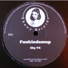 Shy Fx - Shy Fx - Funkindemup - Ebony