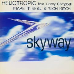 Heliotropic Ft D Campbell - Heliotropic Ft D Campbell - Make It Real - Skyway