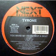 Tyrone - Tyrone - You Make My Heart Skip A Beat - Next Plateau