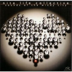 Nite Life Collective - Nite Life Collective - Sounds Of The Windy City - Nite Life Col.