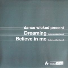 Nick Jones - Nick Jones - Dreaming / Believe In Me - Dance Wicked