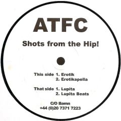 Atfc - Atfc - Erotik (Shots From The Hip) - Atfc