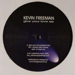 Kevin Freeman - Kevin Freeman - Give Your Love EP - Advance 