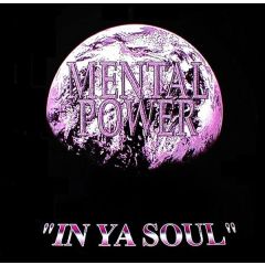 Mental Power - Mental Power - In Ya Soul EP - Formation