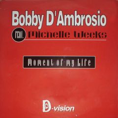 Bobby D'Ambrosio - Bobby D'Ambrosio - Moment Of My Life - D-Vision