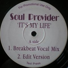 Soul Provider - Soul Provider - It's My Life - Not On Label