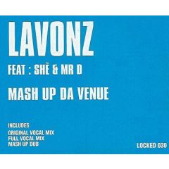 Lavonz Feat. She & Mr D - Lavonz Feat. She & Mr D - Mash Up Da Venue - Locked On