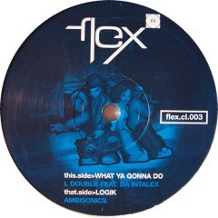 Da Intalex - Da Intalex - What Ya Gonna Do - Flex Records