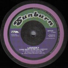 Lovesky - Lovesky - Come Back To Me (Remixes) - Sunburn