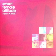 Sweet Female Attitude - Sweet Female Attitude - 8 Days A Week - WEA