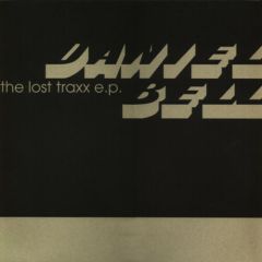 Daniel Bell - Daniel Bell - The Lost Traxx E.P. - Klang Elektronik