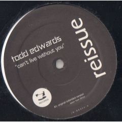 Todd Edwards - Todd Edwards - Can't Live Without You - I! Records
