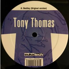 Tony Thomas - Tony Thomas - Destiny - Eukatech 