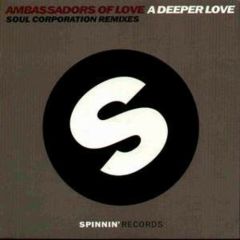 Ambassadors Of Love - A Deeper Love (Remixes) (Part 2) - Spinnin