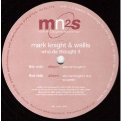 Mark Knight & Wallis - Mark Knight & Wallis - Who Da Thought It - Mn2S