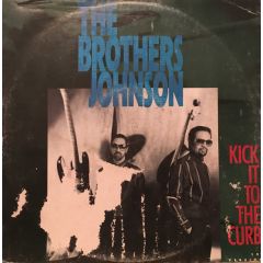 Brothers Johnson - Brothers Johnson - Kick It To The Curb - A&M