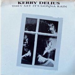 Kerry Delius - Kerry Delius - They Say It's Gonna Rain - Arrival