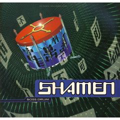 Shamen - Shamen - Boss Drum - One Little Indian