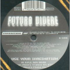Futuro Vivere - Futuro Vivere - Use Your Imagination - Sunnyside Up