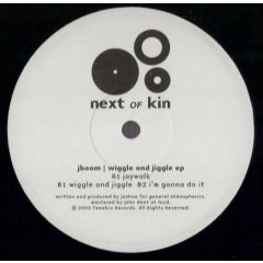 Jboom - Jboom - Wiggle And Jiggle EP - Next Of Kin