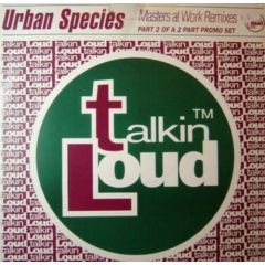 Urban Species - Urban Species - Listen (Just Listen) - Talkin Loud