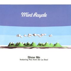 Mint Royale - Mint Royale - Show Me - Faith & Hope