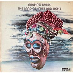 Michael White - Michael White - The Land Of Spirit And Light - Impulse!
