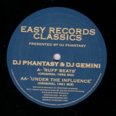 DJ Phantasy & Gemini - DJ Phantasy & Gemini - Ruff Beats / Under The Influence - Easy Records