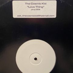 The Cosmic Kid - The Cosmic Kid - Love Thing - Pimp Records