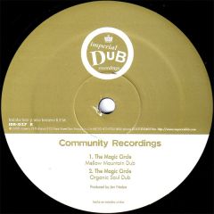 Community Recordings - Community Recordings - The Magic Circle - Imperial Dub Recordings