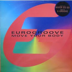 Eurogroove - Eurogroove - Move Your Body - Avex