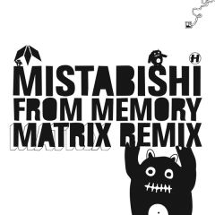 Mistabishi - Mistabishi - From Memory (Matrix Remix) - Hospital