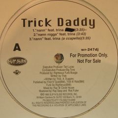Trick Daddy - Trick Daddy - Nann - Slip 'N' Slide