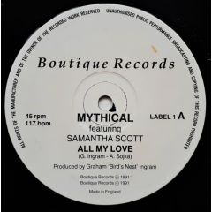 Mythical Featuring Samantha Scott - Mythical Featuring Samantha Scott - All My Love - Boutique Records
