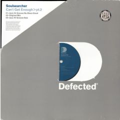 Soulsearcher - Soulsearcher - Can't Get Enough (Part 2) - Defected