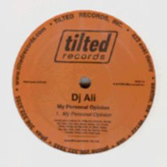 DJ Ali - DJ Ali - My Personal Opinion - Tilted Records