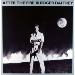 Roger Daltrey - Roger Daltrey - After The Fire - TEN