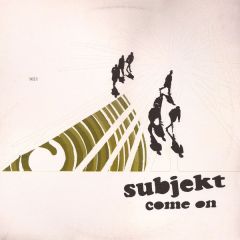 Subjekt  - Subjekt  - Come On - Freerange